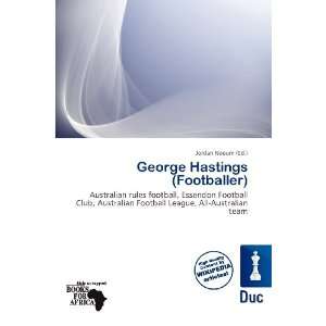  George Hastings (Footballer) (9786200792594) Jordan Naoum Books
