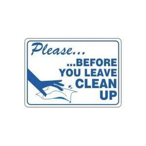 PLEASE BEFORE YOU LEAVE CLEAN UP (W/GRAPHIC) 10 x 14 Adhesive Dura 