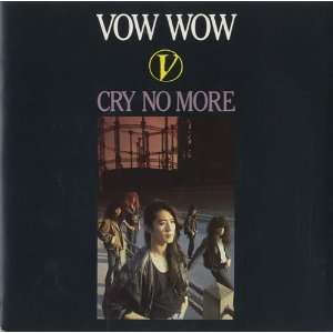  Cry No More: Vow Wow: Music
