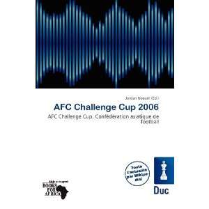 AFC Challenge Cup 2006 (French Edition) (9786200943019 