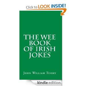 The Wee Book Series. The Wee Book of Irish Jokes John William Tuohy 