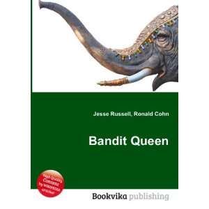  Bandit Queen Ronald Cohn Jesse Russell Books