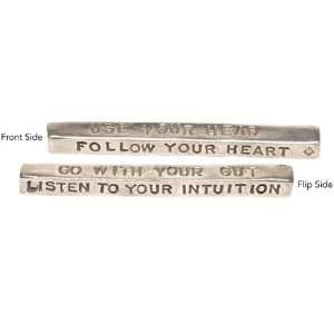    Follow Your Heart, Go With Your Gut, Listen To Your Intuition 