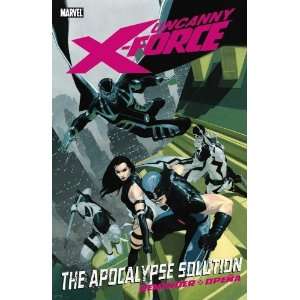 Uncanny X Force, Vol. 1 The Apocalypse Solution [Paperback]