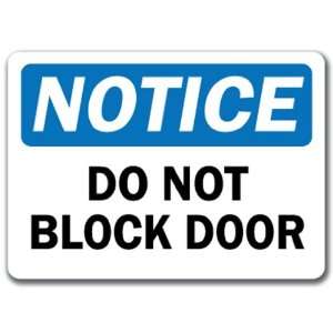  Notice Sign   Do Not Block Door   10 x 14 OSHA Safety 