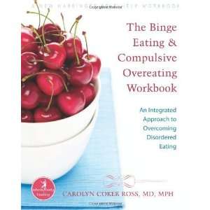 Compulsive Overeating Workbook An Integrated Approach to Overcoming 