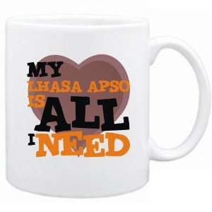    New  My Lhasa Apso Is All I Need  Mug Dog