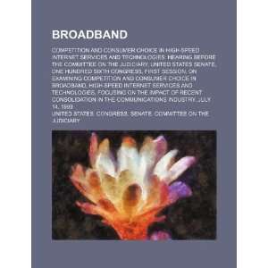 com Broadband competition and consumer choice in high speed Internet 