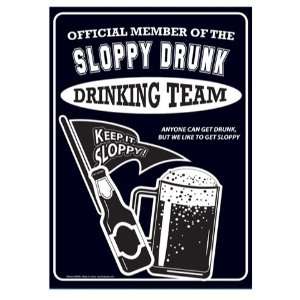  Brand New Novelty Official Member of the sloppy drunk 