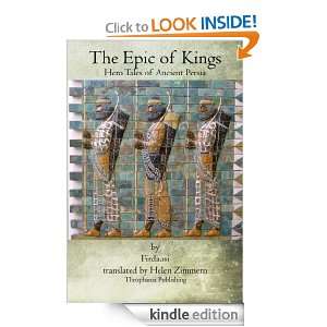 The Epic of Kings Hero Tales of Ancient Persia [Kindle Edition]