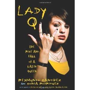  Lady Q The Rise and Fall of a Latin Queen [Hardcover 