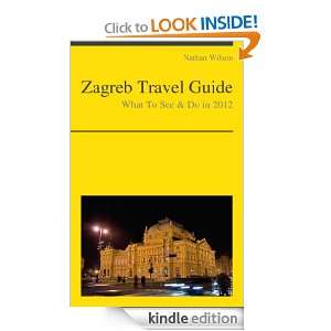 Zagreb, Croatia Travel Guide   What To See & Do In 2012 Nathan Wilson 