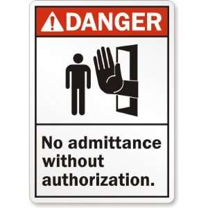 Danger (ANSI) No Admittance Without Authorization (with 