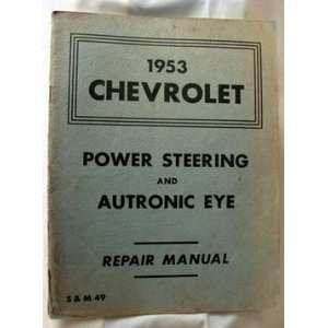  1953 Power Steering Gear and Autronic Eye Repair Manual S 