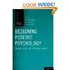 Designing Positive Psychology Taking Stock and Moving Forward (Series 