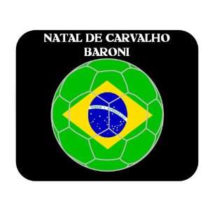  Natal de Carvalho Baroni (Brazil) Soccer Mouse Pad 