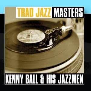  Trad Jazz Masters Kenny Ball and His Jazzmen Music