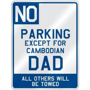 NO  PARKING EXCEPT FOR CAMBODIAN DAD  PARKING SIGN COUNTRY CAMBODIA