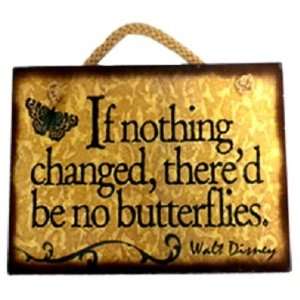    If Nothing Changed Decoration Wall Plaque