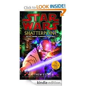 Star Wars Shatterpoint Matthew Stover  Kindle Store