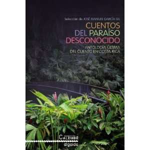   En Costa Rica/ Last Anthology of the Costa Rica Story (Algaida