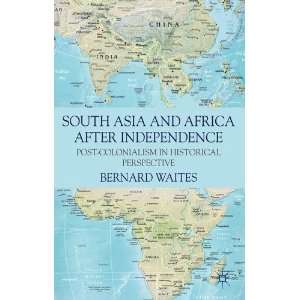  South Asia and Africa After Independence Post colonialism 