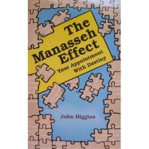   The Manasseh Effect Your Appointment with Destiny John Higgins Books