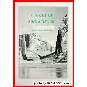  A Study of Soil Science Dr. Henry D. Foth Books