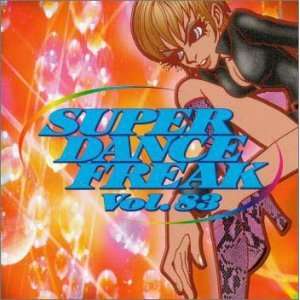  Super Dance Freak 83: Various Artists: Music