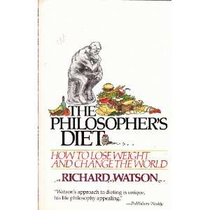 The Philosophers Diet: How to Lose Weight and Change the World 