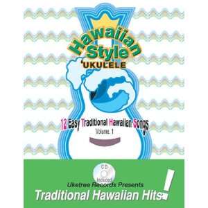  Hawaiian Style Ukulele 12 Easy Traditional Hawaiian Songs 