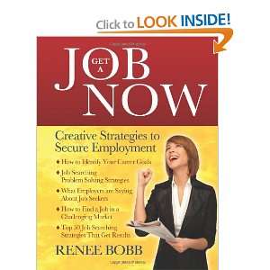  Get a Job Now: Creative Strategies to Secure Employment 