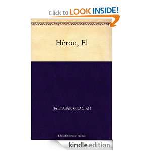 Héroe, El (Spanish Edition) Baltasar Gracián  Kindle 