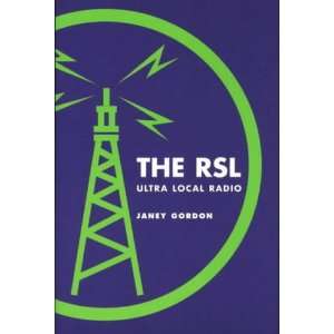    The RSL, Ultra Local Radio (9781860205781) Janey Gordon Books