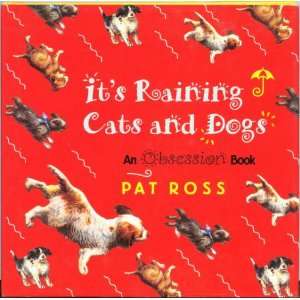  Its Raining Cats and Dogs: An Obsession Book: Books