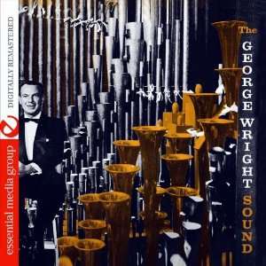   The George Wright Sound (Digitally Remastered): George Wright: Music