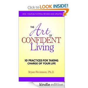   Art of Confident Living 10 Practices For Taking Charge of Your Life