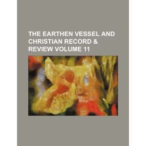  The earthen vessel and Christian record & review Volume 11 
