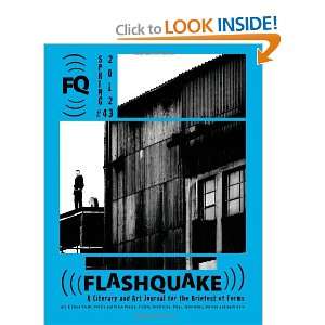  Flashquake (Spring 2012) A Literary and Art Journal for 