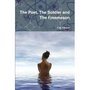  The Poet, The Soldier and The Freemason (9780557057245) C 