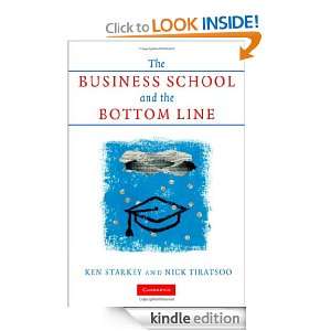 The Business School and the Bottom Line: Ken Starkey, Nick Tiratsoo 