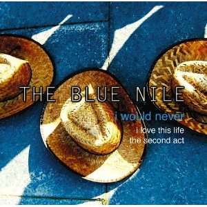  I Would Never Blue Nile Music