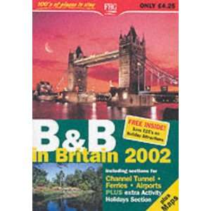  Bed & Breakfast in Britain 2002 (Farm Holiday Guides 