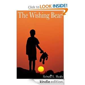 The Wishing Bear Robert L. Healy  Kindle Store