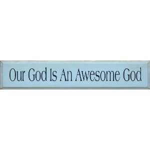  Our God Is An Awesome God Wooden Sign: Home & Kitchen