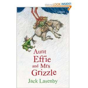  Aunt Effie and Mrs Grizzle (9781877460074) Jack Lasenby 