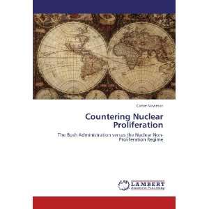   Nuclear Non Proliferation Regime (9783844389197) Carter Newman Books