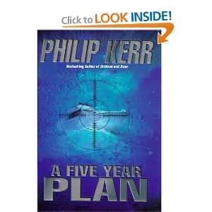  A Five Year Plan (9780091801656) Philip Kerr Books