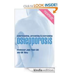 Understanding, Preventing and Overcoming Osteoporosis [Kindle Edition 