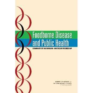  Foodborne Disease and Public Health Summary of an Iranian American 